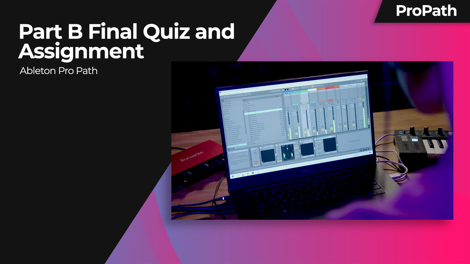Ableton Pro Path: Part B Final Quiz and Project