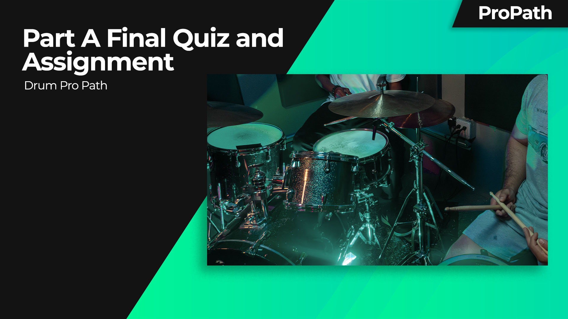 Drum Pro Path: Part A Final Quiz and Assignment