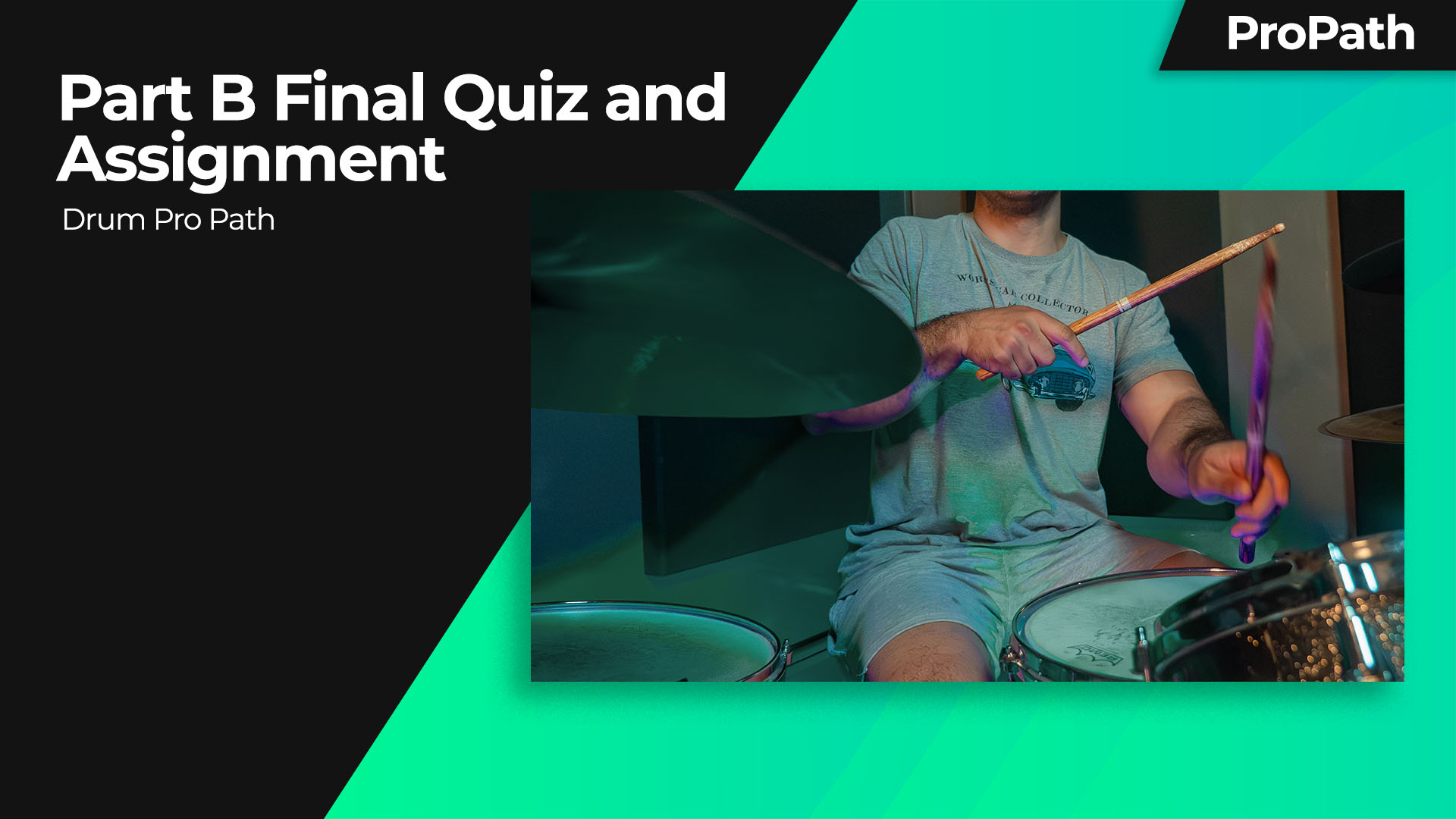 Drum Pro Path: Part B Final Quiz and Assignment