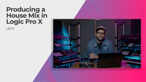Producing a House Mix In Logic Pro X