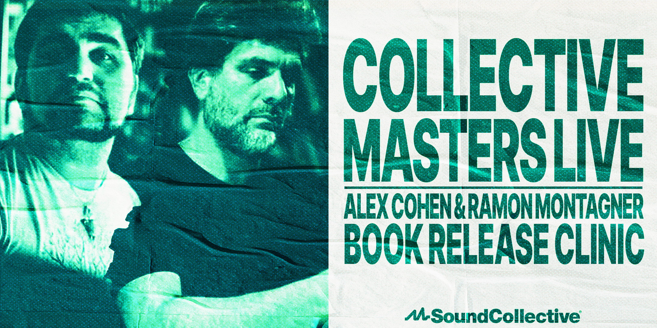 Collective Masters Live: Alex Cohen & Ramon Montagner Book Release Clinic