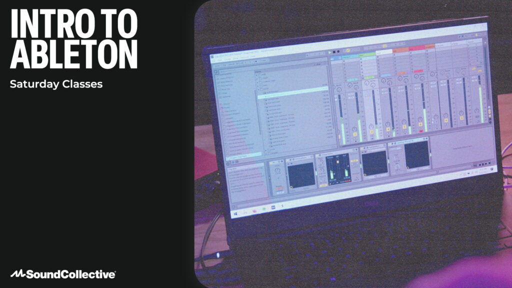 Saturday Class: Intro to Ableton (May)