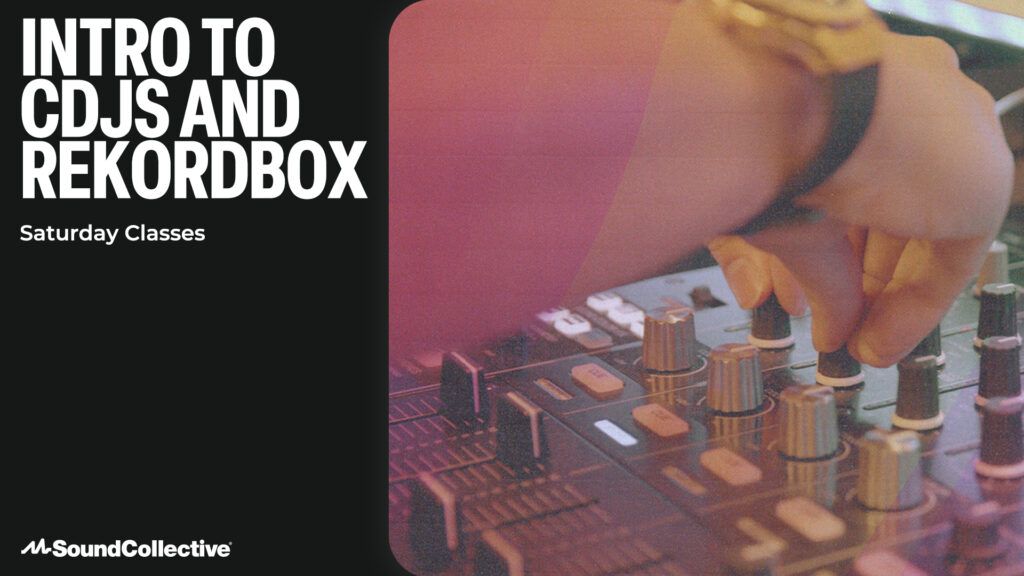 Saturday Class: Intro to CDJ’s & Rekordbox (May)