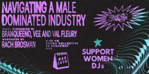 Collective Connect: Support Women DJs – Navigating A Male Dominated Industry