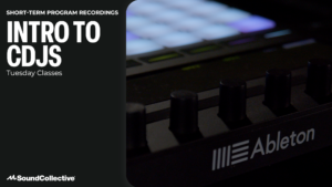 Tuesday Class Recording: Intro to CDJs (June)