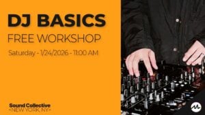 DJ Basics (FREE WORKSHOP)