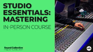 Studio Essentials: Mastering