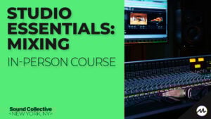 Studio Essentials: Mixing